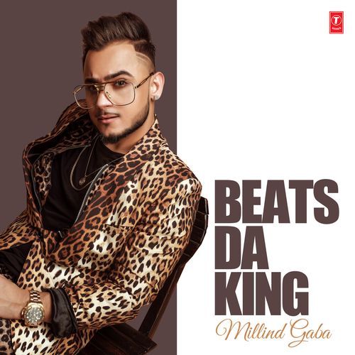 Beats Da King - Millind Gaba Millind Gaba MP3 Download